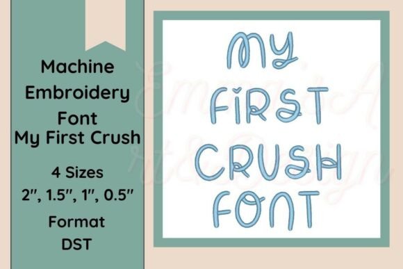 My First Crush DST Embroidery Font Review